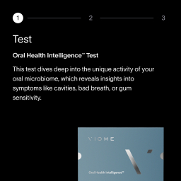 A visual example of how the Viome Oral Health Intelligence Test functions, including: how the test dives into unique activity from the oral microbiome and the delivery of insights into unfavorable oral health symptoms